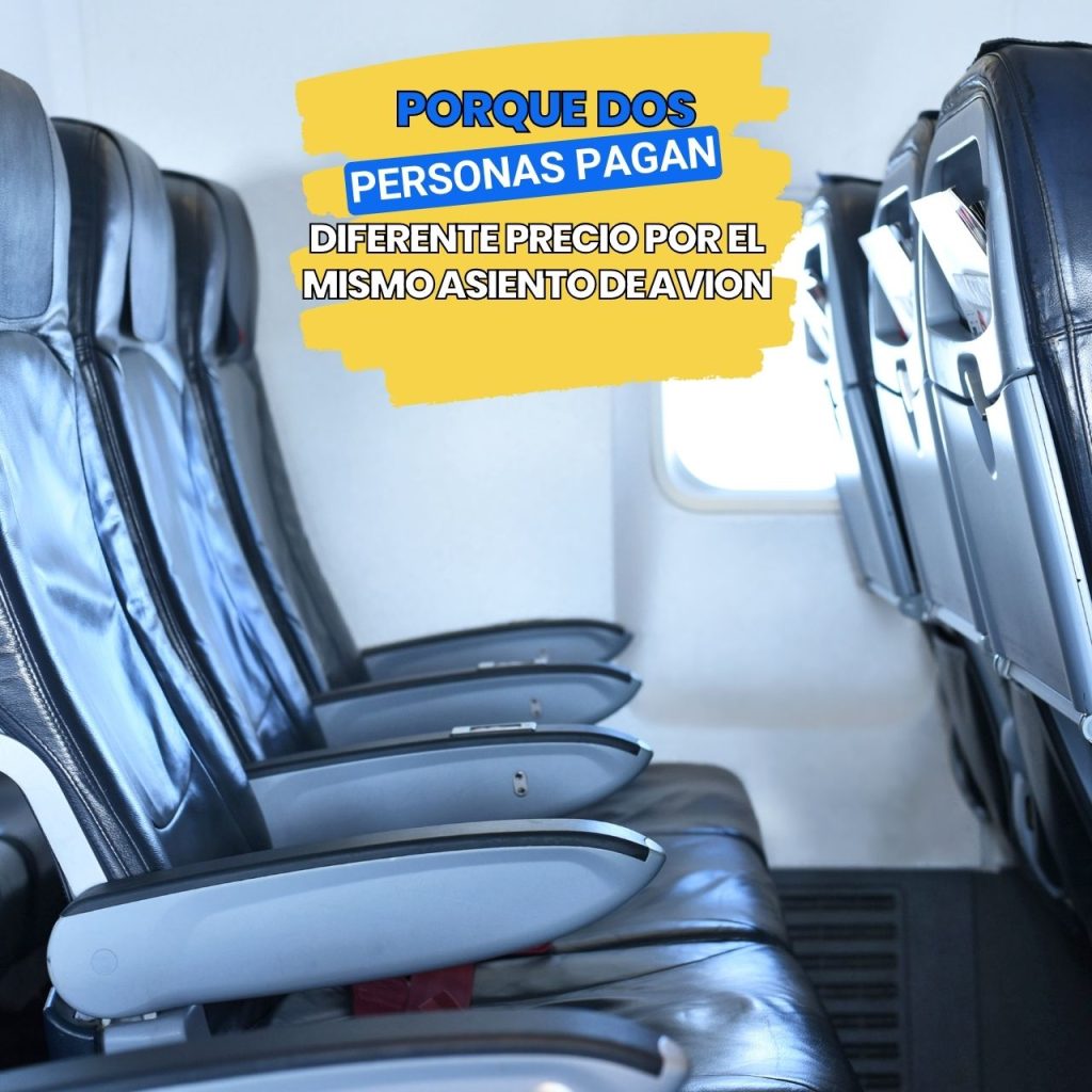 porque dos personas pagan diferente precio por el mismo asiento de avion